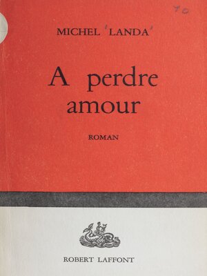 cover image of A perdre amour